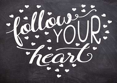 Follow Your Heart