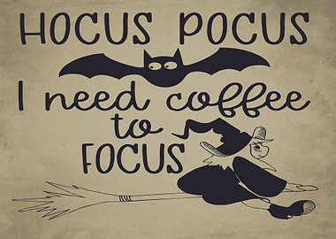 I Need Coffee To Focus