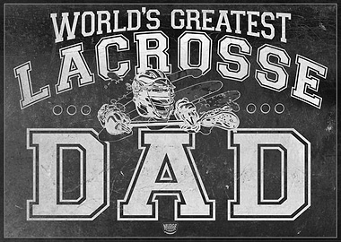 Greatest Lacrosse Dad