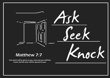 ASK SEEK KNOCK