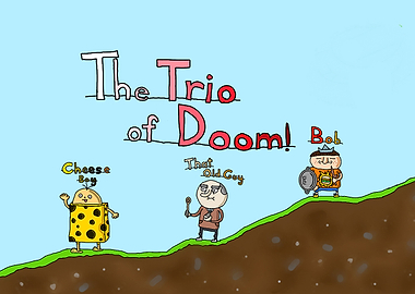 The Trio of Doom