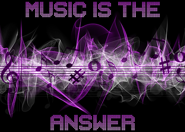 Music is the Answer