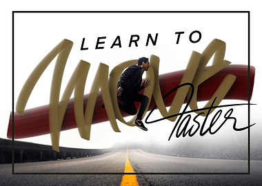 Learn to move faster