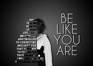 Be like you Are