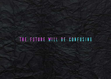 Confusing Future