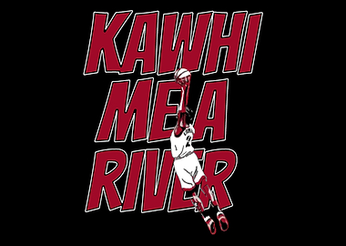 Kawhi Me A River Toronto