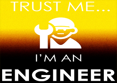 Engineer Trust