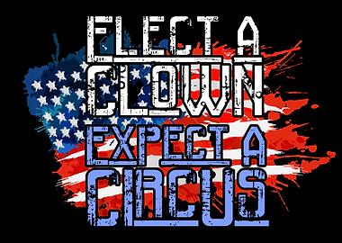 Elect a Clown Anti Trump