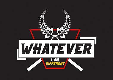 Whatevel Im Different