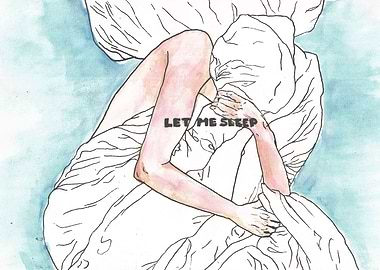 let me sleep
