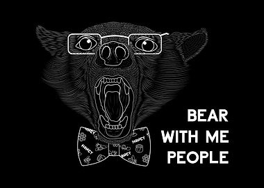 Bear With Me People