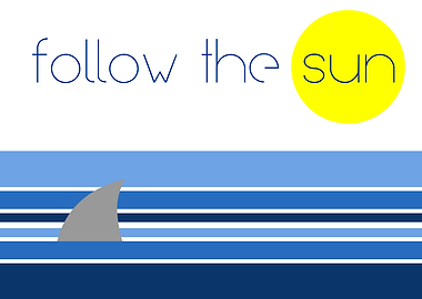 FOLLOW THE SUN