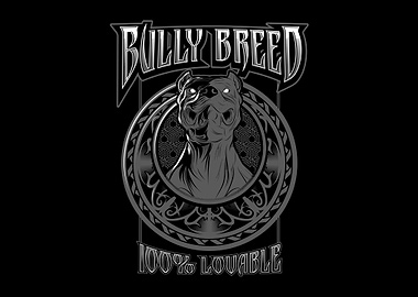 Bully Breed 100 Lovable