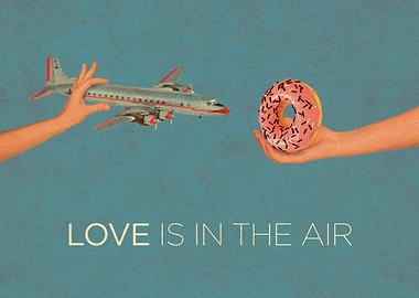 LOVE IS IN THE AIR