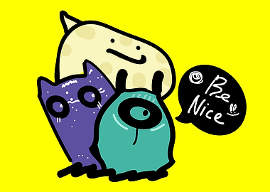 Be nice monsters