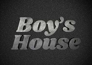 Boys House