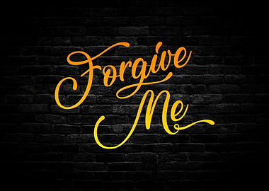 Forgive Me