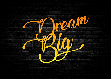 Dream Big