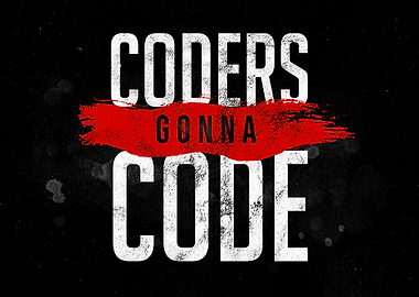 Coders Gonna Code