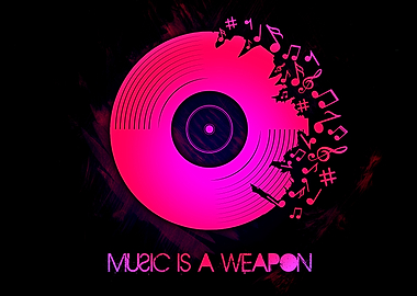 Music is a Weapon