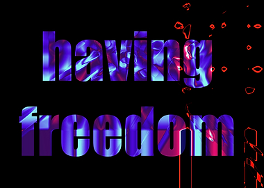 having freedom