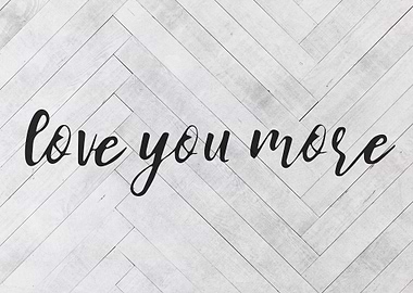 Love You More Farmhouse