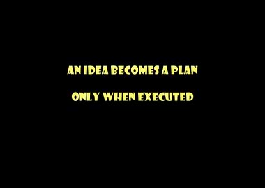 An idea to a plan