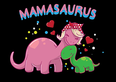 Mamasaurus Mom Dinosaur