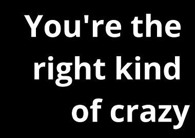 Youre the right kind