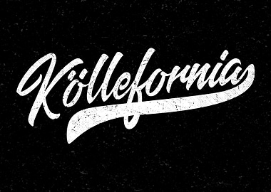 Koellefornia Koeln Kolle