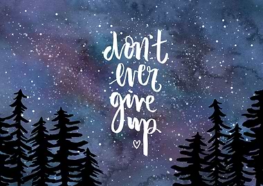 Galaxy dont ever give up