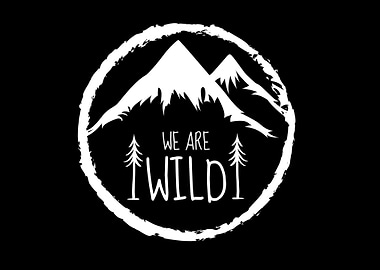 we are wild