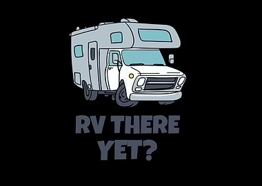 rv there yet