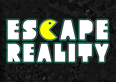 Escape Reality Gamer Humor