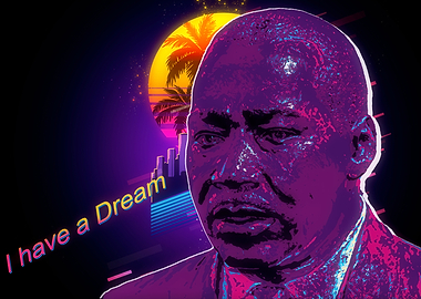 I have a Dream