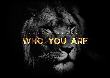Never Forget Who You Are
