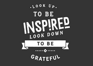 Look up to be inspired
