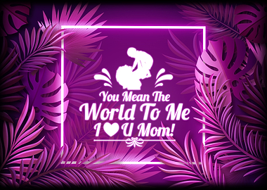 You Mean the World to Me