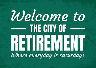 Retirement City Sign