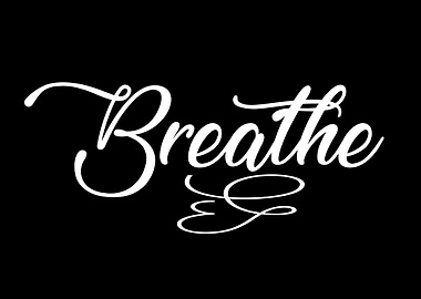Breathe
