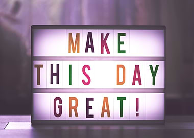 Make This Day Great