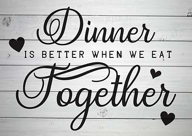 Dinner is Better Kitchen