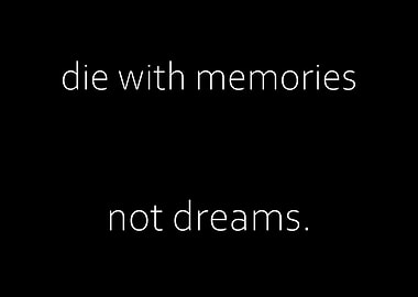 Die With Memories