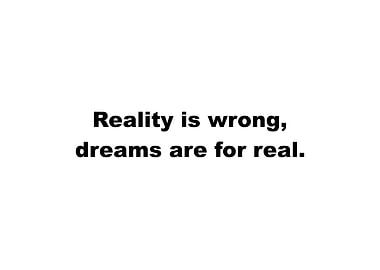 Dreams Are For Real