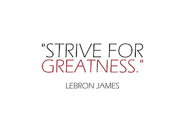 Strive For Greatness