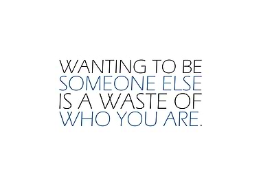 Wanting To Be Someone Else