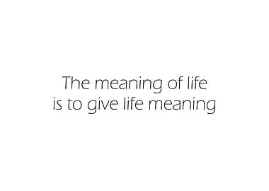 The Meaning Of Life