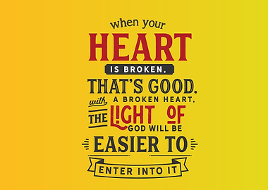 your heart is broken