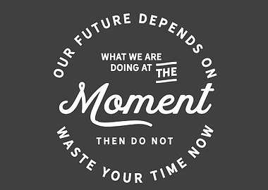 do not waste your time