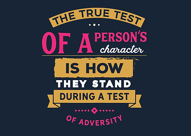 the true test of a person